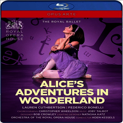 Opus Arte 크리스토퍼 휠던 - 이상한 나라의 앨리스 (Christopher Wheeldon - Alice’s Adventures in Wonderland) (한글무자막)(Blu-ray) (2018) - Koen Kessels