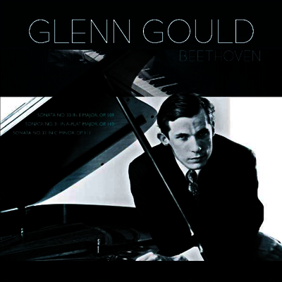 Glenn Gould — 베토벤: 피아노 소나타 30, 31 & 32번 (Beethoven: Piano Sonatas Nos.30, 31 & 32) - Glenn Gould 앨범 커버