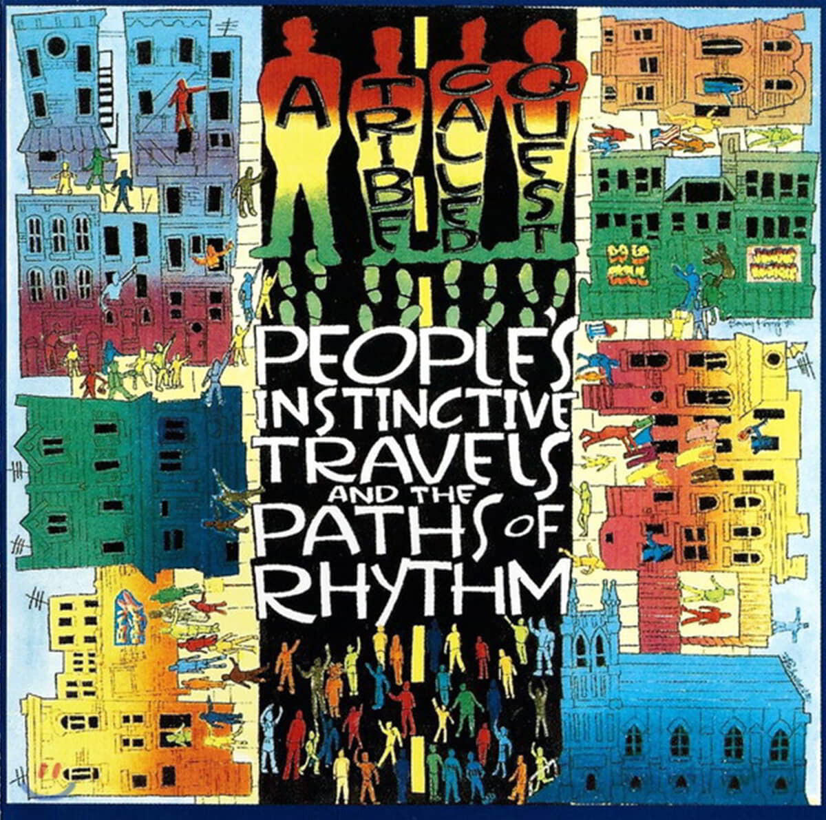 A Tribe Called Quest (어 트라이브 콜드 퀘스트) - People's Instinctive Travels And The Paths Of Rhythm