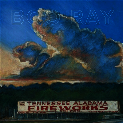 Boo Ray - Tennessee Alabama Fireworks (LP)