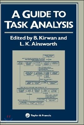 A Guide To Task Analysis: The Task Analysis Working Group