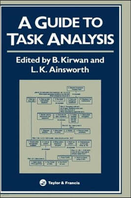 A Guide to Task Analysis: The Task Analysis Working Group