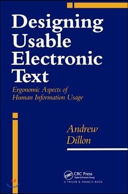 Designing Usable Electronic Text: Ergonomic Aspects of Human Information Usage