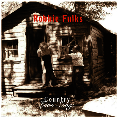 Robbie Fulks — Country Love Songs 앨범 커버