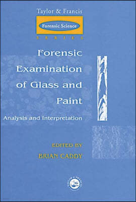 Forensic Examination of Glass and Paint