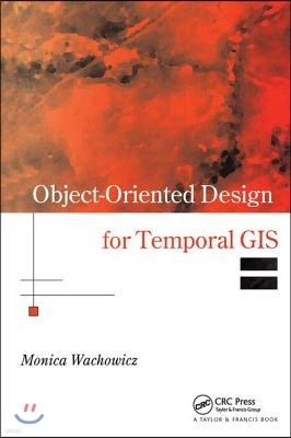 Object-Oriented Design for Temporal GIS