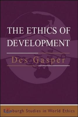 The Ethics of Development: From Economism to Human Development