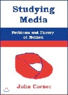 Studying Media: Problems of Theory and Method