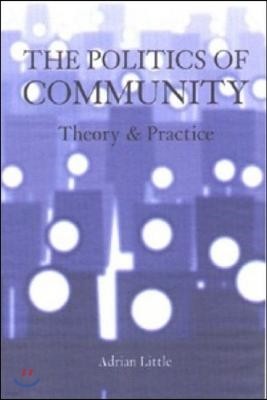 The Politics of Community: Theory and Practice