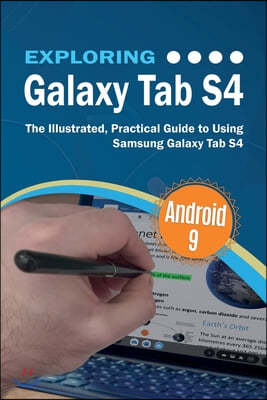 Exploring Galaxy Tab S4: The Illustrated, Practical Guide to using Samsung Galaxy Tab s4