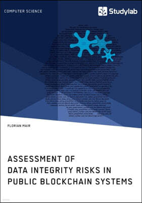 Studylab Assessment of Data Integrity Risks in Public Blockchain Systems