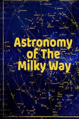 Astronomy of The Milky Way: Test Prep For Beginners In Astro Physics - Moon, Sun, Star & Space Diary Notebook For Astrophysic Students & Teachers