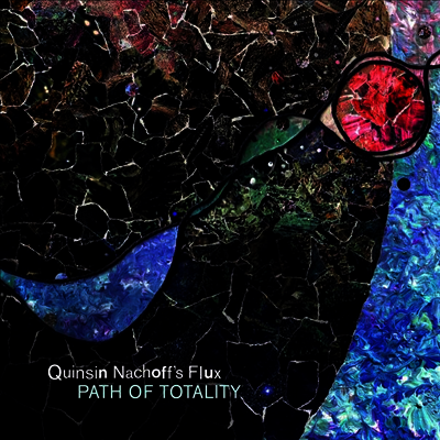 Quinsin Nachoff's Flux - Path Of Totality (MP3 Download)(2LP)