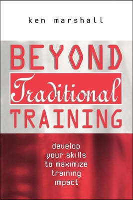 Beyond Traditional Training: Develop Your Skills to Maximize Training Impact