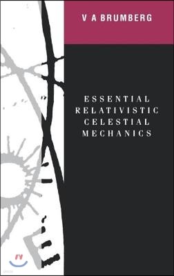 Essential Relativistic Celestial Mechanics