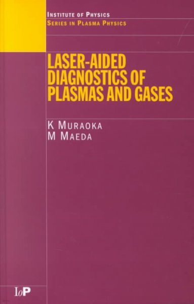 Laser-Aided Diagnostics of Plasmas and Gases