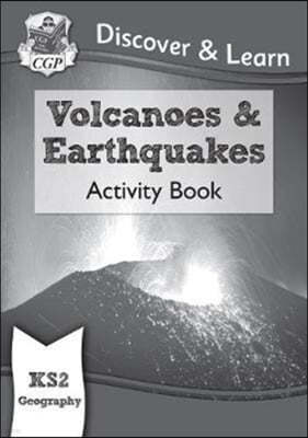 KS2 Geography Discover & Learn: Volcanoes and Earthquakes Activity Book