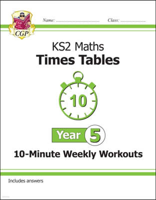 New KS2 Maths: Times Tables 10-Minute Weekly Workouts - Year 5