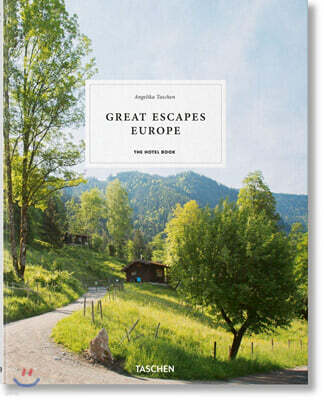 Great Escapes: Europe : The Hotel Book (2019 Edition)