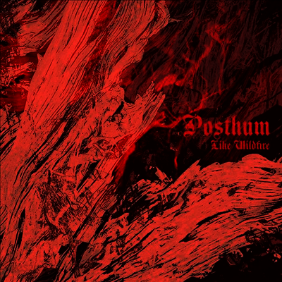 Posthum - Like Wildfire (LP)