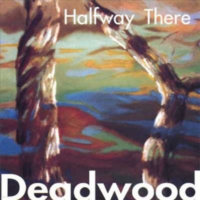 Deadwood - Halfway There (CD)