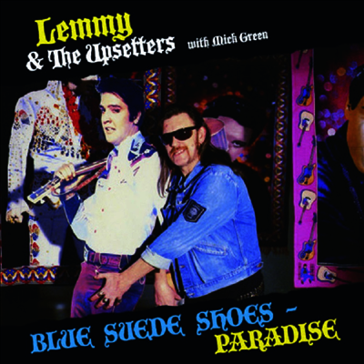 Lemmy & The Upsetters With Mick Green — Blue Suede Shoes/Paradise 앨범 커버