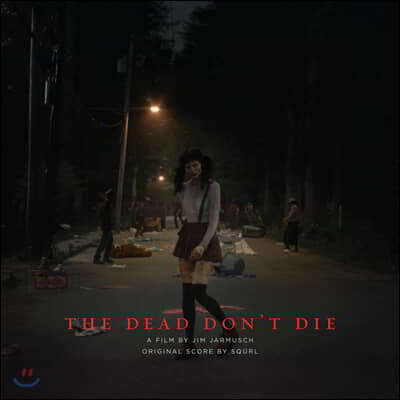 SQURL — 데드 돈 다이 영화음악 (The Dead Don’t Die OST by SQURL) 앨범 커버