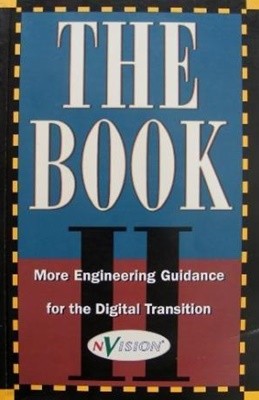 The Book II: More Engineering Guidance for the Digital Transition (An NVision Guide)