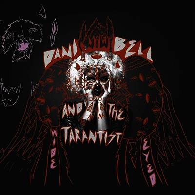 Dani Bell And The Tarantist — Wide Eyed 앨범 커버