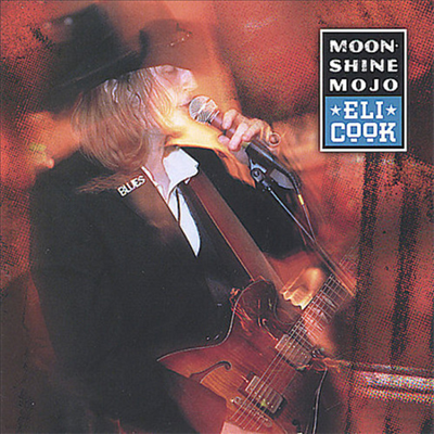 Eli Cook - Moonshine Mojo (CD)