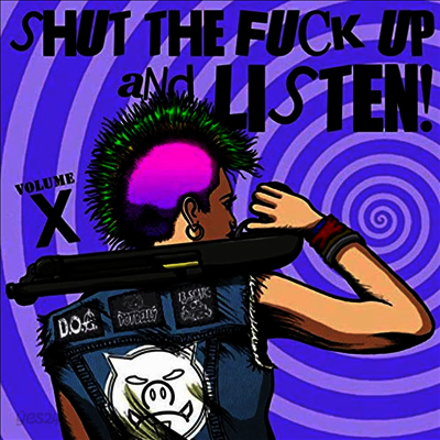 Various Artists - Shut The Fuck Up & Listen 10 (7 inch Single LP)