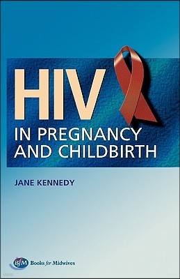 HIV in Pregnancy and Childbirth