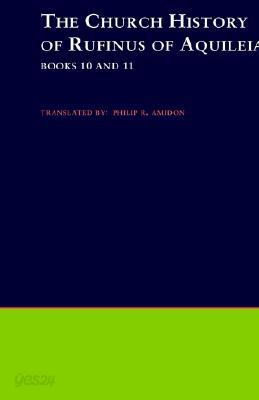 The Church History of Rufinus of Aquileia, Books 10 and 11