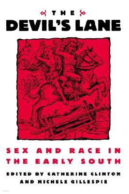 The Devil's Lane: Sex and Race in the Early South