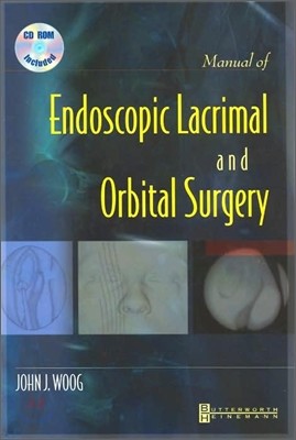 Manual of Endoscopic Lacrimal and Orbital Surgery with CDROM