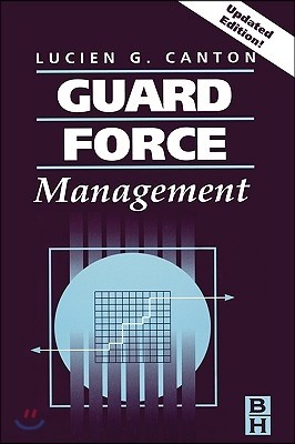 Guard Force Management, Updated Edition