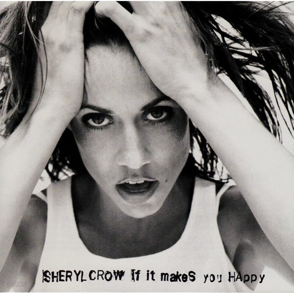 Sheryl Crow - If It Makes You Happy [SINGLE][미국반]