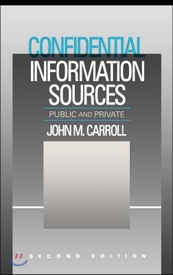 Confidential Information Sources: Public and Private