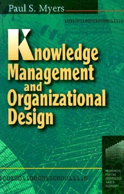 Knowledge Management and Organizational Design