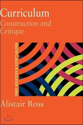 Curriculum: Construction and Critique