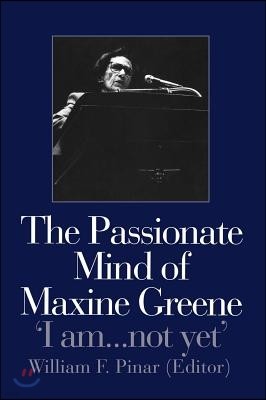 Passionate Mind of Maxine Greene