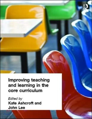 Improving Teaching and Learning In the Core Curriculum