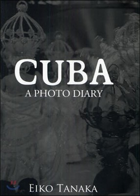 CUBA A PHOTO DIARY