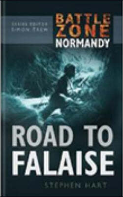 Battle Zone Normandy: The Road to Falaise