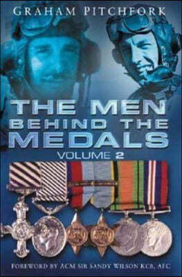 The Men Behind the Medals: A New Selection