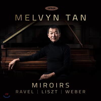 Melvyn Tan 멜빈 탄 피아노 연주집 (Miroirs - Ravel / Liszt / Weber)