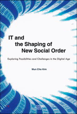 IT and the Shaping of New Social Order