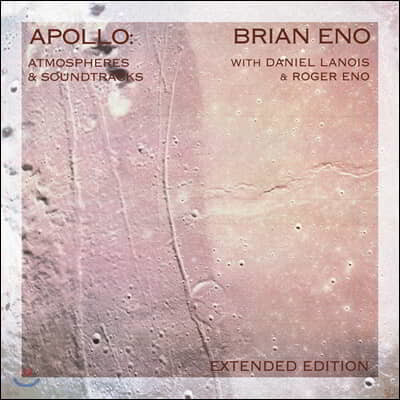 Brian Eno (̾ ̳) - Apollo: Atmospheres & Soundtracks (Extended Edition) [2LP]