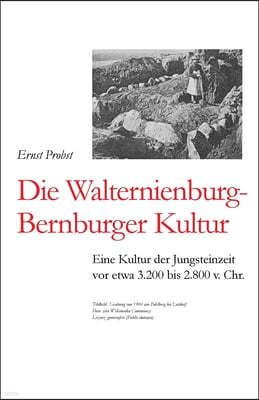 Die Walternienburg-Bernburger Kultur: Eine Kultur der Jungsteinzeit vor etwa 3.200 bis 2.800 v. Chr.