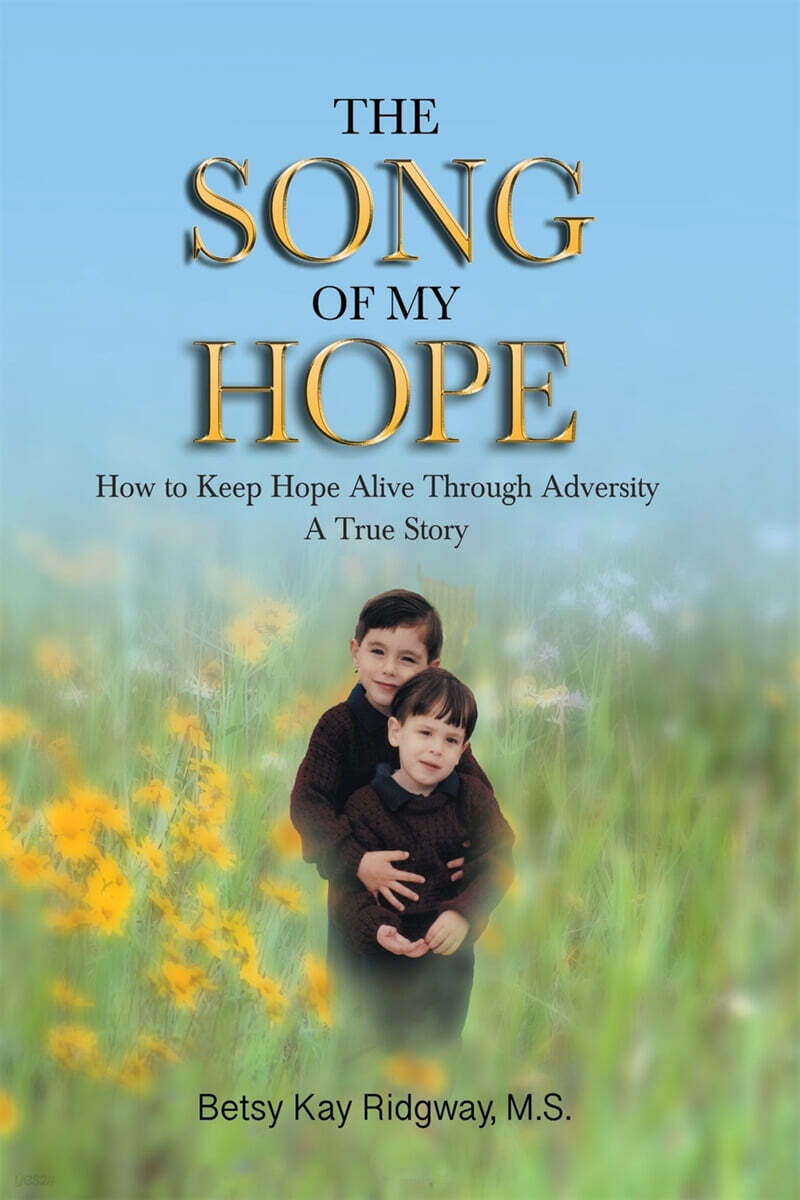 The Song of My Hope: How to Keep Hope Alive Through Adversity - YES24